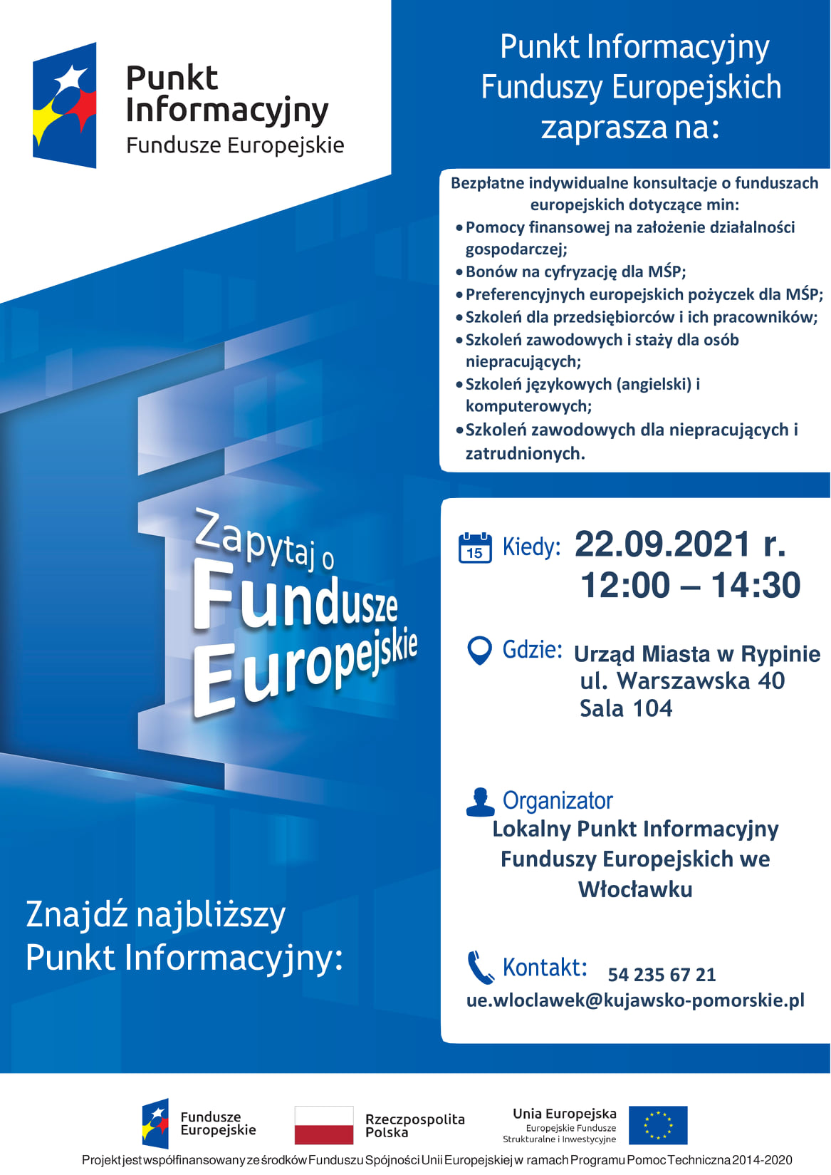 Plakat w kolorach biało niebieskich, zapraszający na bezpłatne indywidualne konsultacje o funduszach europejskich, które odbędą się 22 września w godzinach od 12.00 do 14.30 w Urzędzie Miasta Rypin, pokój 104.